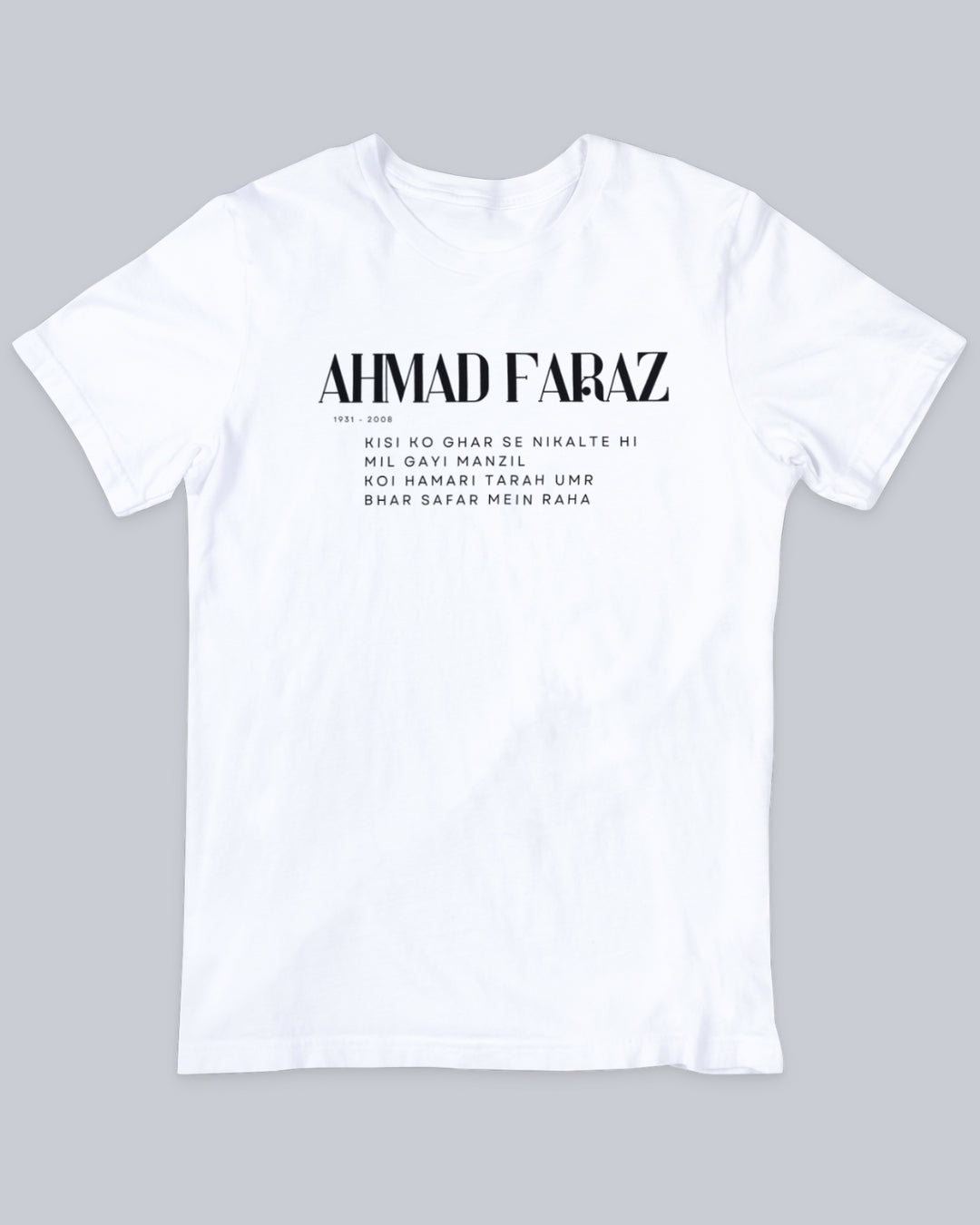 Ahmad Faraz Unisex Tshirt